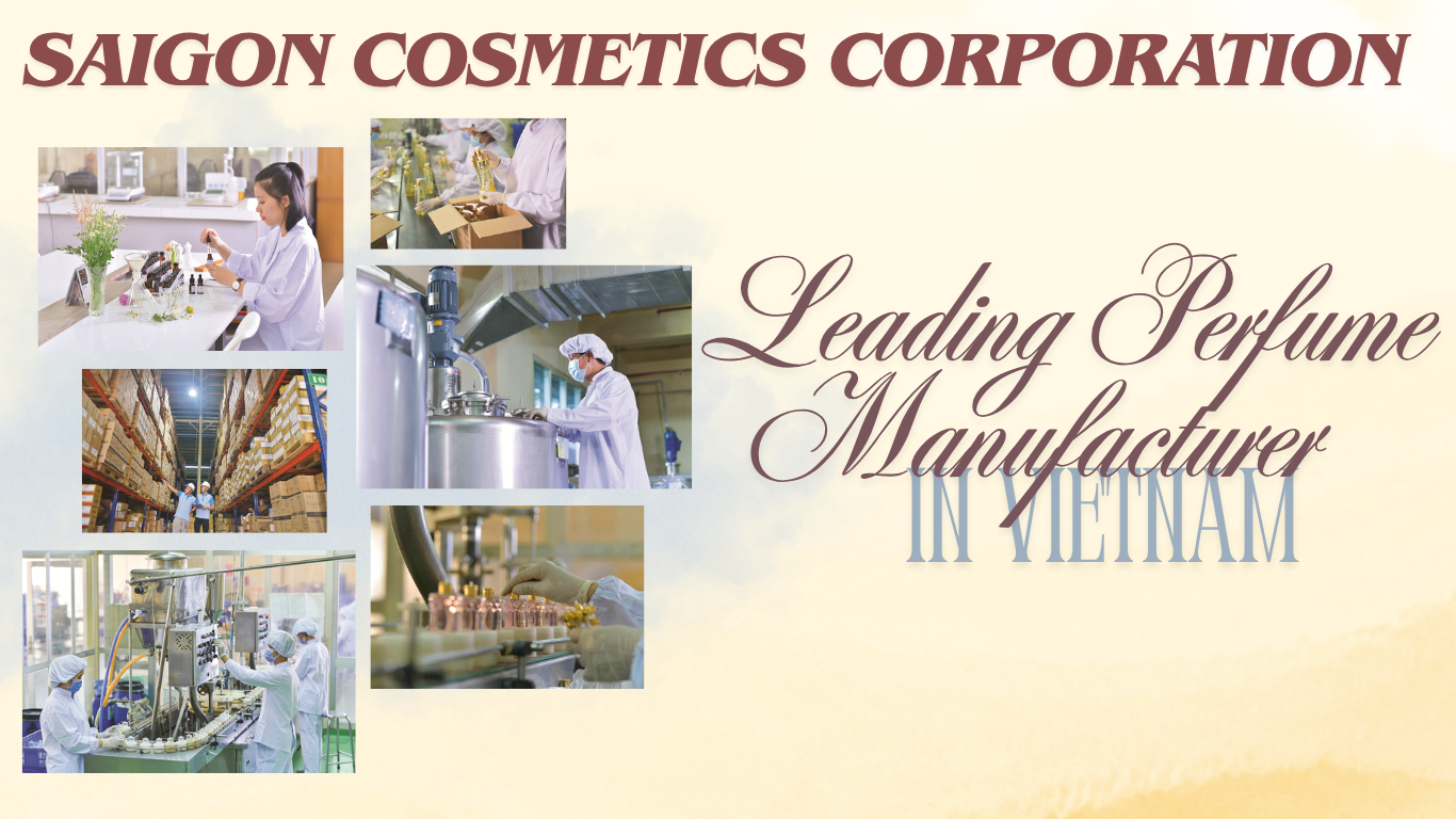 Saigon Cosmetics Corporation (SCC) – Leading Perfume Manufacturer in Vietnam 2 Saigon Cosmetics Corporation Leading Perfume Manufacturer in Vietnam