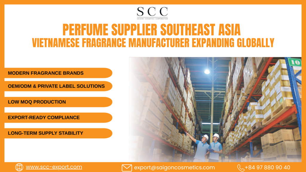 Perfume Supplier Southeast Asia – Vietnamese Fragrance Manufacturer Expanding Globally 1 Perfume Supplier Southeast Asia – Vietnamese Fragrance Manufacturer Expanding Globally