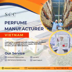Perfume Manufacturer Vietnam: Why Global Distributors and Brand Owners Choose SCC