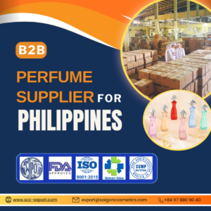 B2B Perfume Supplier for Philippines: Why Importers Choose Vietnam’s CGMP Manufacturers