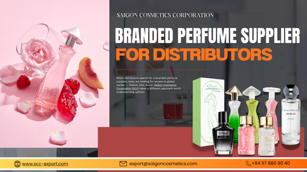 Branded Perfume Supplier for Distributors: Vietnamese Brands Ready for Export 1 Branded Perfume Supplier for Distributors