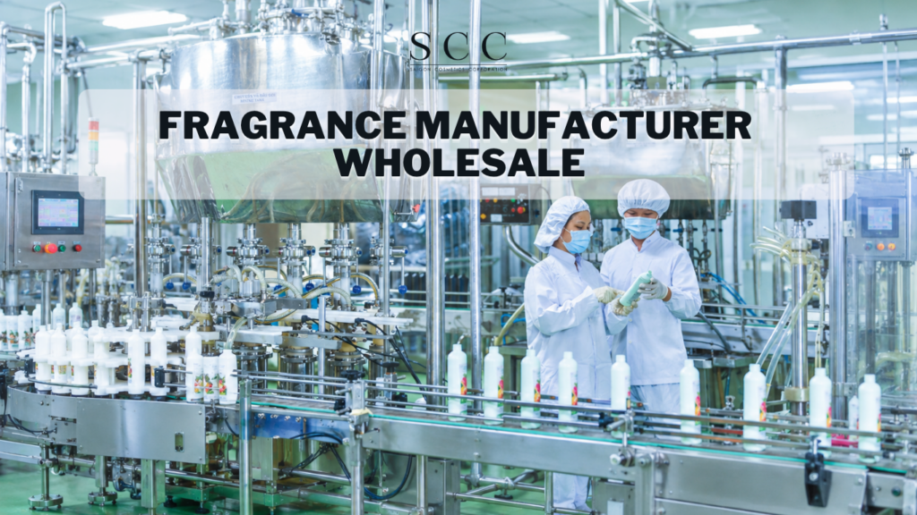 Fragrance Manufacturer Wholesale: Buying Directly from a Vietnam Perfume Factory 1 Fragrance Manufacturer Wholesale